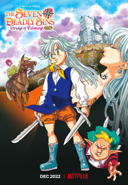 Nanatsu no Taizai: Ensa no Edinburgh / The Seven Deadly Sins: Grudge of Edinburgh Part 1