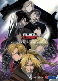 Fullmetal Alchemist: The Movie - Conqueror of Shamballa | Gekijyouban Hagane no Renkinjutsushi - Shanbara wo Yuku Mono | Fullmetal Alchemist the Movie: Conqueror of Shamballa